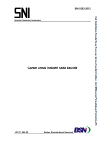 SNI 0303:2012: Garam untuk industri soda kaustik