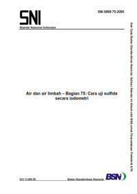 SNI 6989.75:2009: Air dan air limbah – Bagian 75: Cara uji sulfida secara iodometri