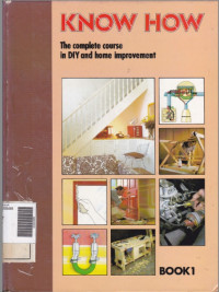 KNOW HOW: The Complete Course in  DIY and home improvement