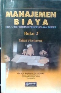 Image of Manajemen Biaya: Suatu Reformasi Pengelolaan Bisnis