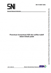 Image of SNI 19-6667-2002 : Penentuan konsentrasi H2S dari sulfida reaktif dalam limbah padat