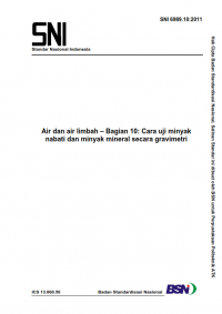 Image of SNI 6989.10:2011: Air dan air limbah – Bagian 10: Cara uji minyak nabati dan minyak mineral secara gravimetri
