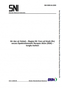 Image of SNI 6989.64:2009: Air dan air limbah – Bagian 64: Cara uji timah (Sn) secara Spektrofotometri Serapan Atom (SSA) – tungku karbon